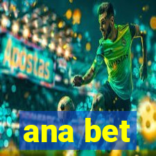 ana bet